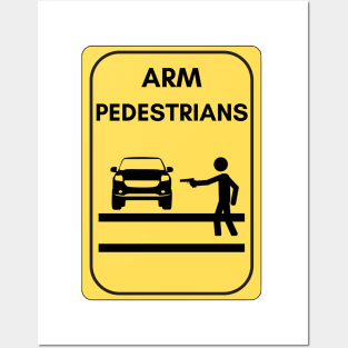 Arm pedestrians! Posters and Art